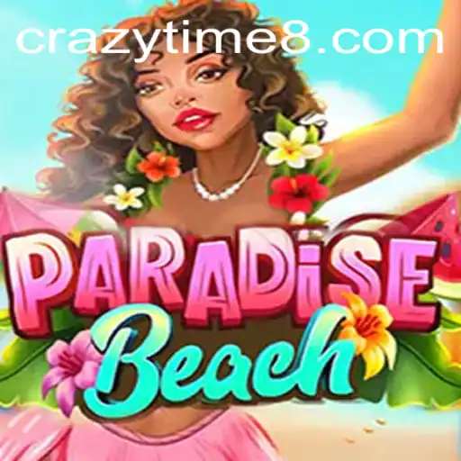 Exploring the Thrills of ParadiseBeach and its Crazy Time Feature